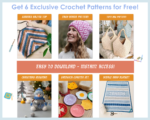 Get 6 Exclusive Crochet Patterns for Free!
